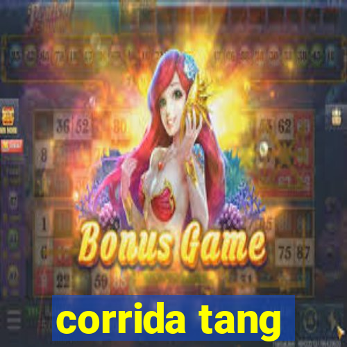 corrida tang